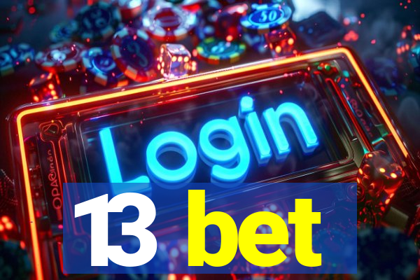 13 bet